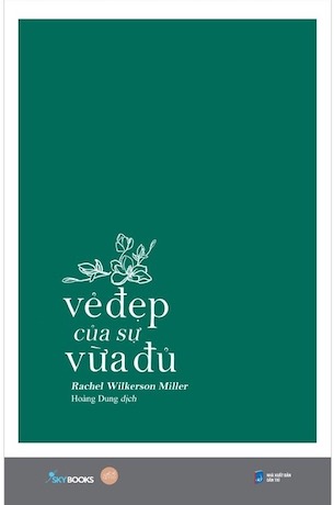 Vẻ Đẹp Của Sự Vừa Đủ - Rachel Wilkerson Miller