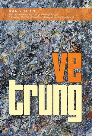 Sách Về trung - Thơ cách cổ hoài tân - Đặng Thân