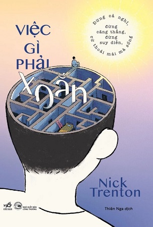 Sách Việc Gì Phải Xoắn - Nick Trenton