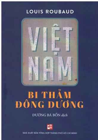 Việt Nam Bi Thảm Đông Dương - Louis Roubaud