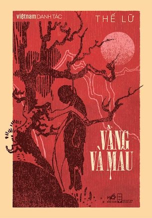 Việt Nam Danh Tác - Vàng Và Máu (Bìa Cứng) - Thế Lữ