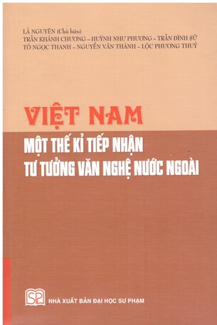 Việt Nam Một Thế Kỉ Tiếp Nhận Tư Tưởng Văn Nghệ Nước Ngoài - Lã Nguyên