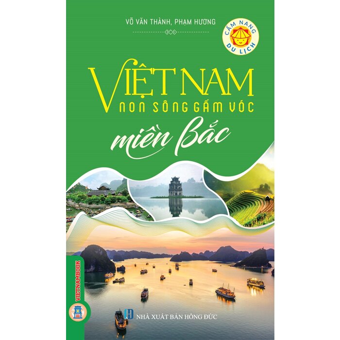 (Bộ 3 Cuốn Sách) Việt Nam Non Sông Gấm Vóc (Miền Nam, Miền Trung, Miền Bắc) Phạm Hương, Võ Văn Thành