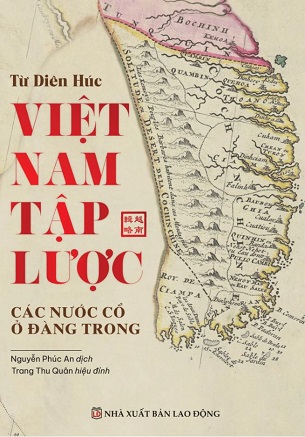Sách Việt Nam Tập Lược - Các Nước Cổ Ở Đàng Trong - Từ Diên Húc
