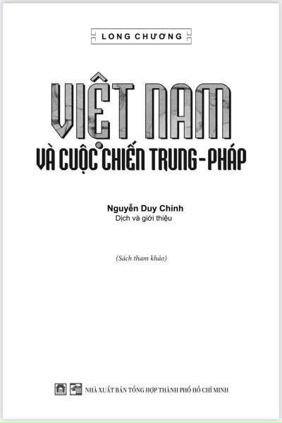 Việt Nam và cuộc chiến Trung - Pháp (Bìa cứng) - Long Chương (Nguyễn Duy Chính dịch)