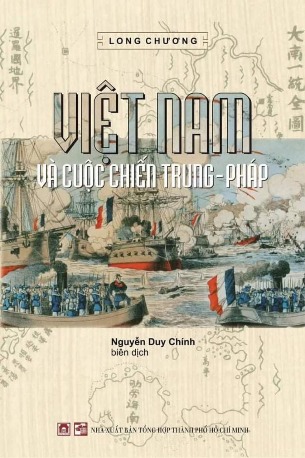 Việt Nam và cuộc chiến Trung - Pháp Long Chương (Nguyễn Duy Chính dịch)