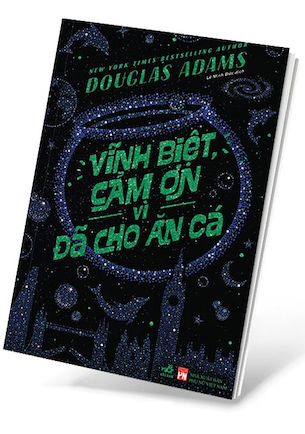 Combo 3 Quyển Sự Sống, Vũ Trụ Và Vạn Vật - Hầu Như Vô Hại - Vĩnh Biệt, Cảm Ơn Vì Đã Cho Ăn Cá - Douglas Adams