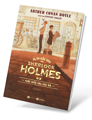 Vụ Án Đầu Tiên Của Sherlock Holmes - Cuộc Điều Tra Màu Đỏ - Sir Arthur Conan Doyle