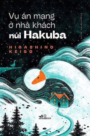 Vụ Án Mạng Ở Nhà Khách Núi Hakuba - Higashino Keigo