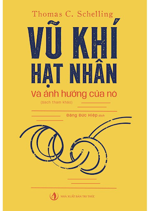 Vũ Khí Hạt Nhân Và Ảnh Hưởng Của Nó - Thomas Schelling