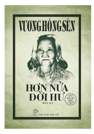 Vương Hồng Sển - Hơn Nửa Đời Hư (Hồi Ký) - Vương Hồng Sển