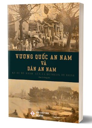 Vương Quốc An Nam Và Dân An Nam - J. L. Dutreuil de Rhins