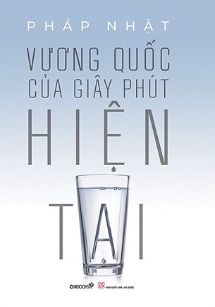 Vương Quốc Của Giây Phút Hiện Tại - Pháp Nhật