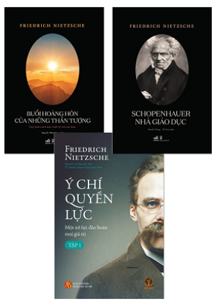 Combo 3 Quyển của Nietzche: Buổi Hoàng Hôn Của Những Thần Tượng - Schopenhauer Nhà Giáo Dục - Ý Chí Quyền Lực