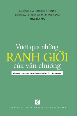 Vượt qua những ranh giới của văn chương: Văn học so sánh và hướng nghiên cứu liên ngành