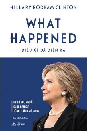 What Happened - Điều Gì Đã Diễn Ra ( Hillary Rodham Clinton)