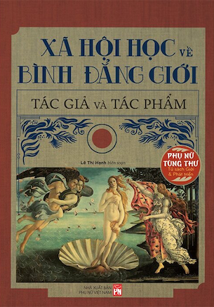 Xã Hội Học Về Bình Đẳng Giới - Tác Giả Và Tác Phẩm - Lê Thị Hạnh