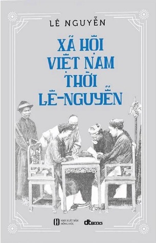 Combo (2 cuốn sách bìa cứng) Xã Hội Việt Nam Thời Lê-Nguyễn - Đất Sài Gòn Và Sinh Hoạt Của Người Sài Gòn Xưa (Lê Nguyễn)