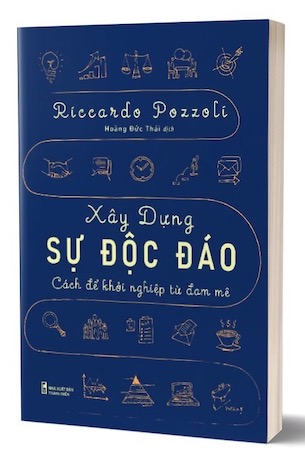 Xây Dựng Sự Độc Đáo - Cách Để Khởi Nghiệp Từ Đam Mê - Riccardo Pozzoll