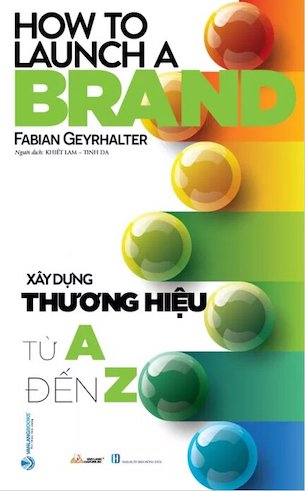 Xây Dựng Thương Hiệu Từ A Đến Z - Fabian Geyrhalter