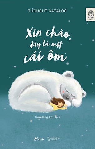 Xin Chào, Đây Là Một Cái Ôm - Thought Catalog