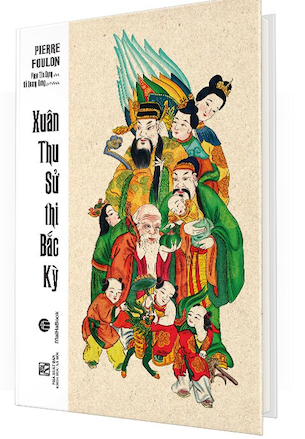 Xuân Thu Sử Thi Bắc Kỳ (Bìa Cứng) - Pierre Foulon