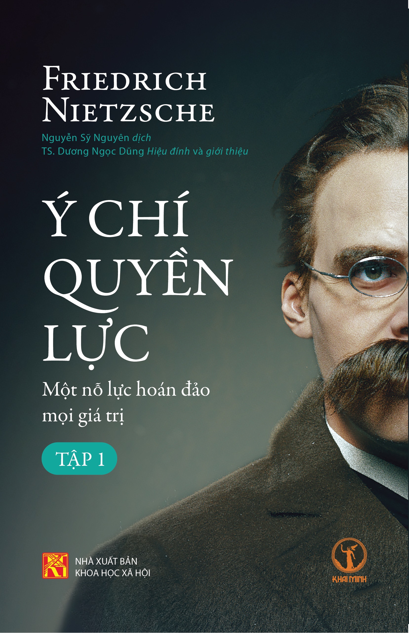 Ý Chí Quyền Lực: Một Nỗ Lực Hoán Đảo Mọi Giá Trị - Friedrich Nietzsche