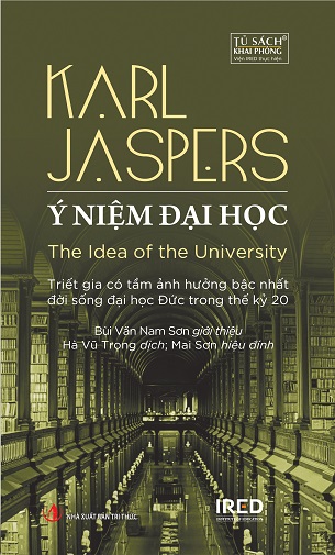 Ý Niệm Đại Học (The Idea of the University) - Karl Jaspers, Bùi Văn Nam Sơn dịch
