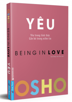 YÊU - OSHO (Yêu trong tỉnh thức, Gắn bó trong niềm tin)