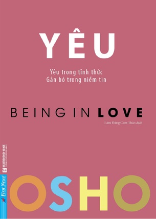 YÊU - OSHO (Yêu trong tỉnh thức, Gắn bó trong niềm tin)