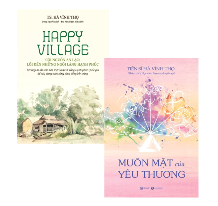 Combo (2 Cuốn Sách) Happy Village - Cội Nguồn An Lạc: Lối Đến Những Ngôi Làng Hạnh Phúc + Muôn Mặt Của Yêu Thương (Hà Vĩnh Thọ)