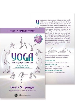 Sách Yoga: Viên Ngọc Quý Của Nữ Giới - Vẻ Đẹp Thực Hành Và Chuyển Hóa Sâu Sắc - Geeta S. Iyengar