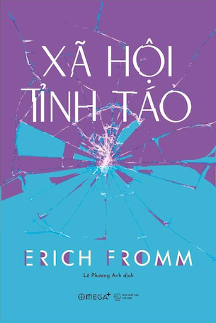 Xã Hội Tỉnh Táo - Erich Fromm