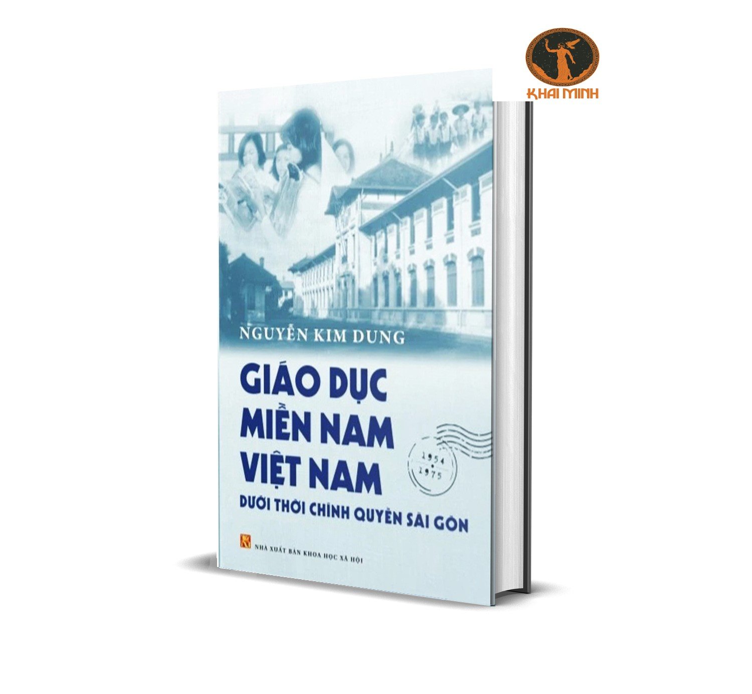 Sách Giáo Dục Miền Nam Việt Nam Dưới Thời Chính Quyền Sài Gòn (Bìa Cứng) - Nguyễn Kim Dung