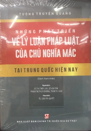 Sách Những Phát Triển Về Lý Luận Pháp Luật Của Chủ Nghĩa Mác Tại trung Quốc Hiện Nay - Tưởng Truyền Quang