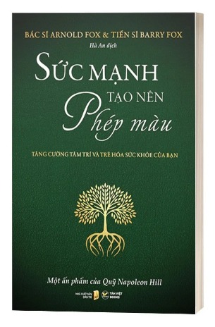 Sức Mạnh Tạo Nên Phép Màu - Tăng Cường Tâm Trí Và Trẻ Hóa Sức Khỏe