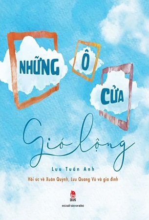 Sách Những ô cửa gió lộng -  Lưu Tuấn Anh