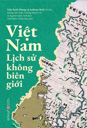 Việt Nam Lịch sử không biên giới - Trần Tuyết Nhung, Anthony Reid