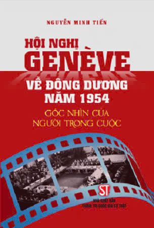 Combo (2 cuốn sách) Hội nghị Genève về Đông Dương năm 1954 - Góc nhìn của người trong cuộc - Nguyễn Minh Tiến, Hoàng Nguyên