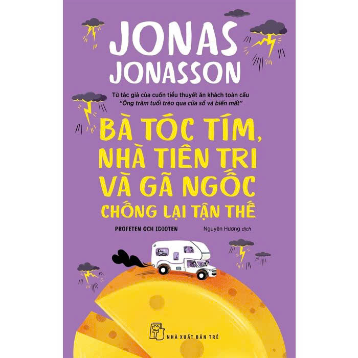 Combo (5 cuốn sách) Ông Trăm Tuổi Tái Xuất Và Giải Cứu Thế Giới - Anders Sát Thủ Cùng Bè Lũ - Ông Trăm Tuổi Trèo Qua Cửa Sổ Và Biến Mất - Bà Tóc Tím, Nhà Tiên Tri Và Gã Ngốc Chống Lại Tận Thế - Cô Gái Mù Chữ Phá Bom Nguyên Tử của tác giả Jonas Jonasson