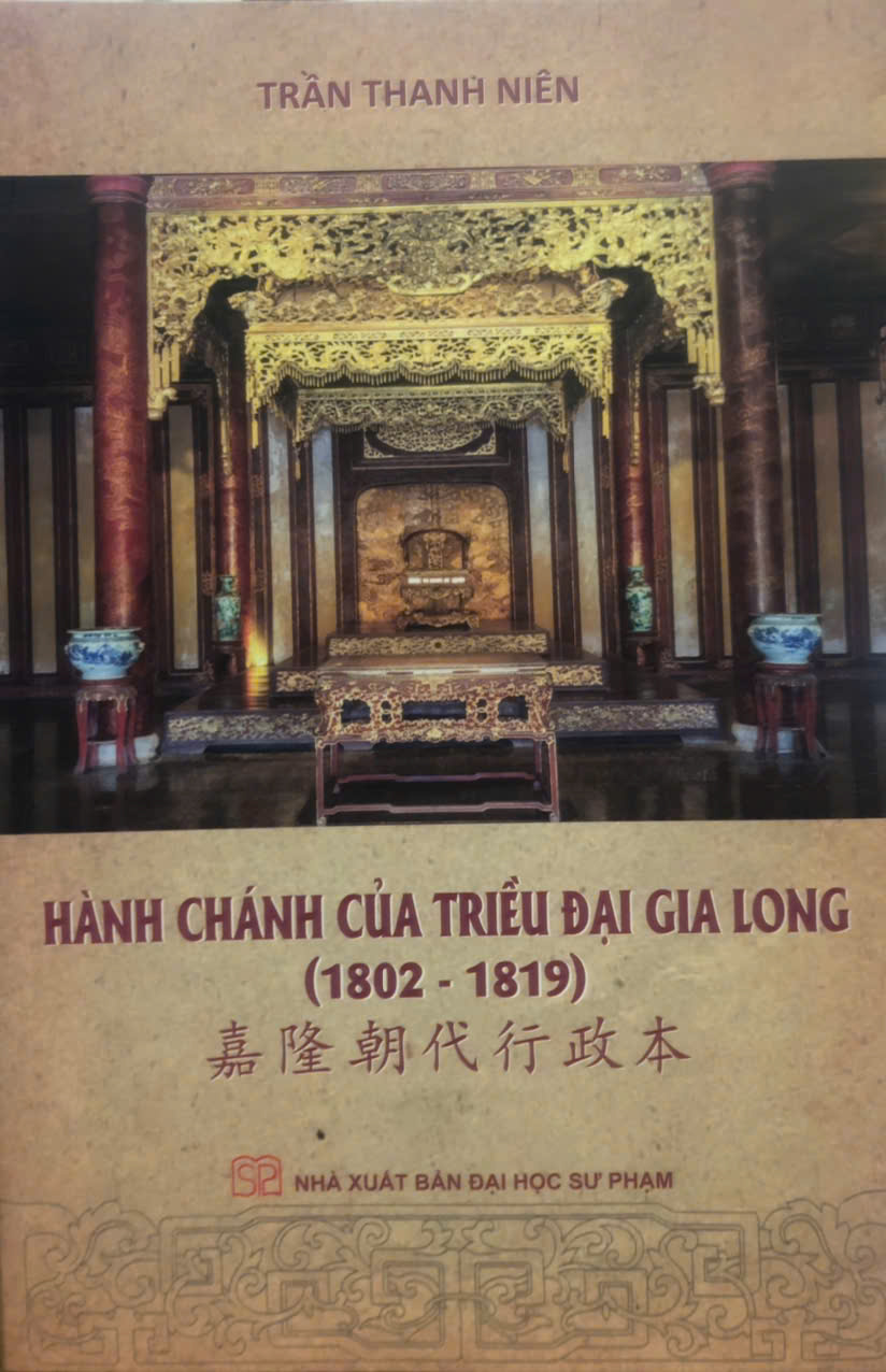 sách Hành Chánh Của Triều Đại Gia Long (1802 - 1819) - Trần Thanh Niên