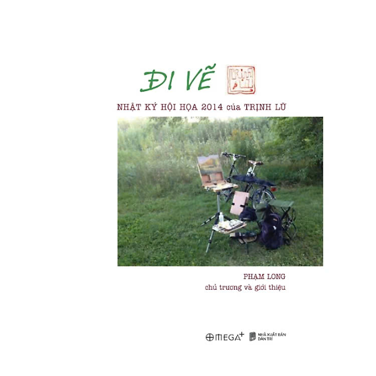 sách Đi vẽ (nhật ký hội họa 2014 của Trịnh Lữ) - Phạm Long