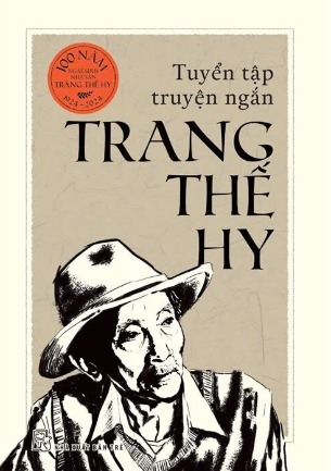 sách 100 Năm Ngày Sinh Nhà Văn Phan Thế Hy - Tuyển Tập Truyện Ngắn Trang Thế Hy của tác giả trang Thế hy