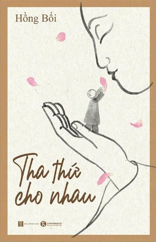 sách Tha Thứ Cho Nhau - Hồng Bối