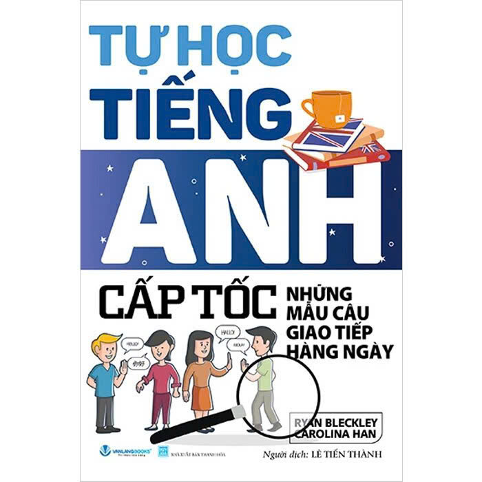 Combo (2 cuốn sách) Tự Học Tiếng Anh Cấp Tốc: Những Mẫu Câu Giao Tiếp Hàng Ngày - Những Mẫu Câu Thông Dụng Trong Cuộc Sống - Ryan Bleckley, Carolina Han