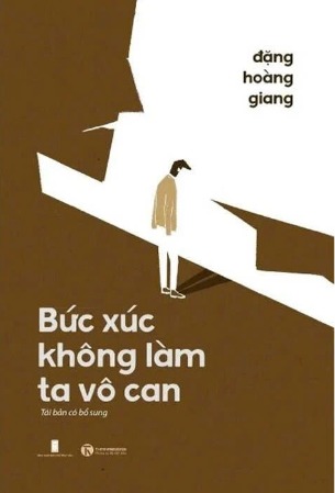 sách Bức Xúc Không Làm Ta Vô Can (Tái Bản Có Bổ Sung) - Đặng Hoàng Giang