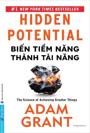 Sách Biến Tiềm Năng Thành Tài Năng - Adam Grant