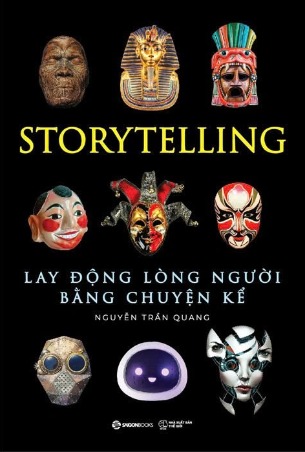 sách StoryTelling - Lay Động Lòng Người Bằng Câu Chuyện Kể - Nguyễn Trần Quang