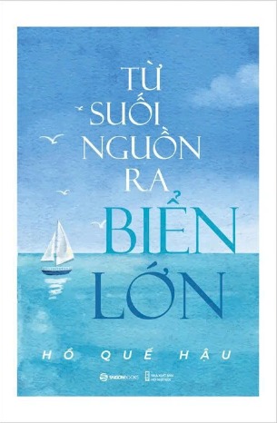 sách Từ Suối Nguồn Ra Biển Lớn - Hồ Quế Hậu