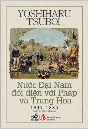 sách Nước Đại Nam Đối Diện Với Pháp Và Trung Hoa (1847-1885) - Yoshiharu Tsuboi